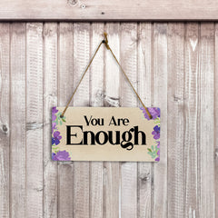 You Are Enough 5" x 10" Hanging Wall or Door Sign | Positive Home Decor