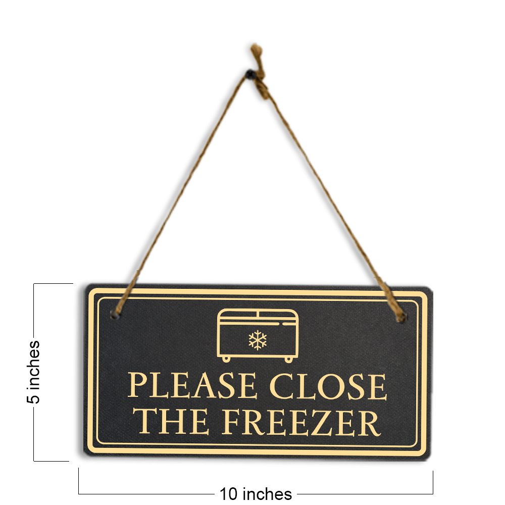 Please Close The Freezer 5x10 Hanging Plus Wall or Door Sign | Rustic Twine | Home and Business Signage