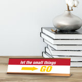 Signs ByLITA Let The Small Things Go, Rose Gold Frame, Desk Sign (2 x 8")