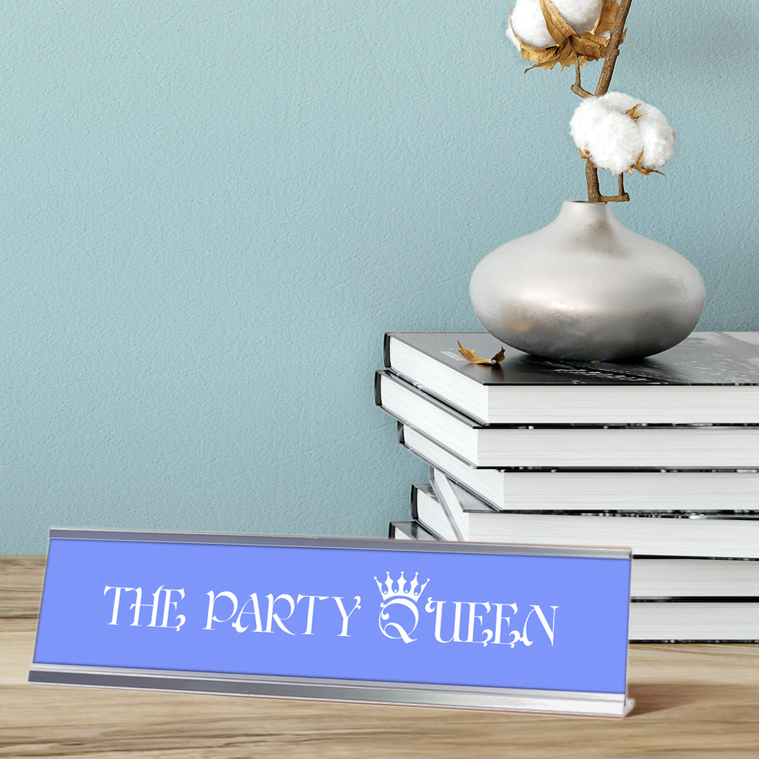 The Party Queen, purple silver frame, Desk sign (2x8”)