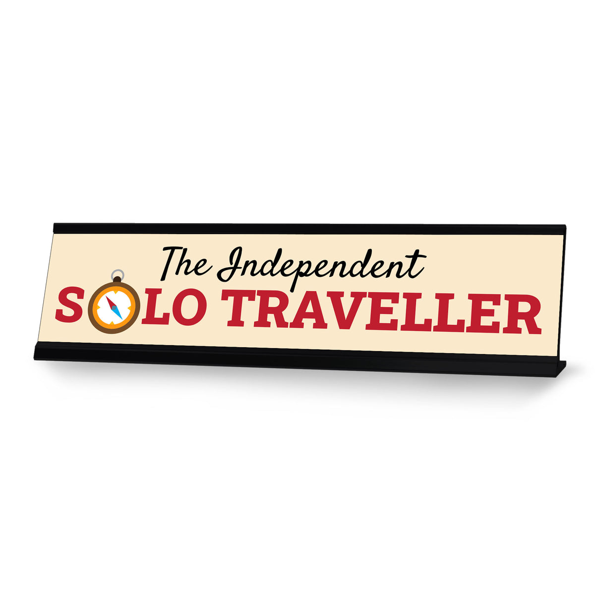 The Independent Solo Traveller, Black Frame, Desk Sign (2x8)