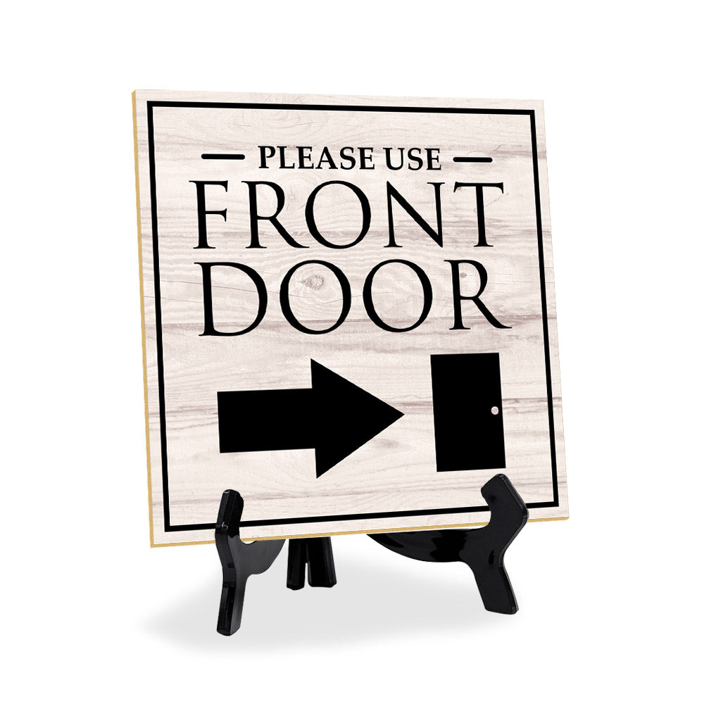 Please Use Front Door (Right Arrow) 5"x 5" Square Table Sign With Acrylic Easel | Home & Office Decor