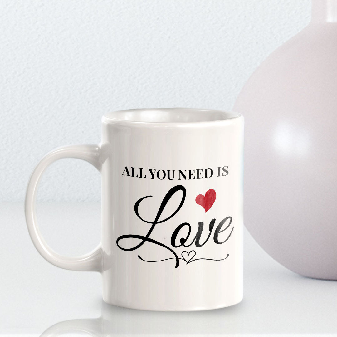 All You Need is Love 11oz Plastic or Ceramic Mug | Cute Loving Family Cups