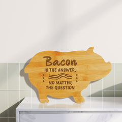 Bacon is the Answer, no Matter The Question (13.75 x 8.75") Pig Shape Cutting Board | Funny Decorative Kitchen Chopping Board