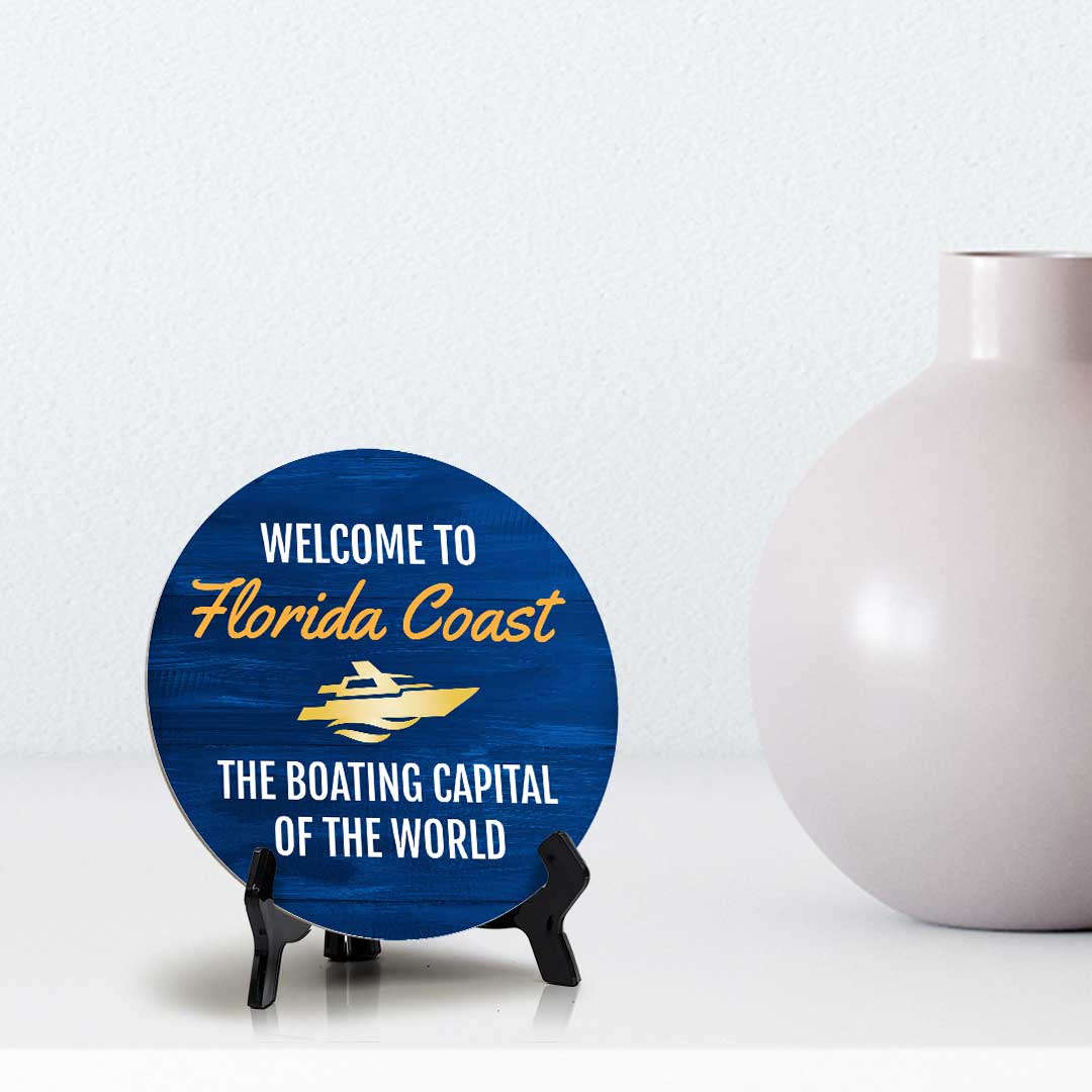Welcome To Florida Coast The Boating Capital Of The World (5 x 5“) Circle Table Sign with Acrylic Stand | Boats & Home Decor