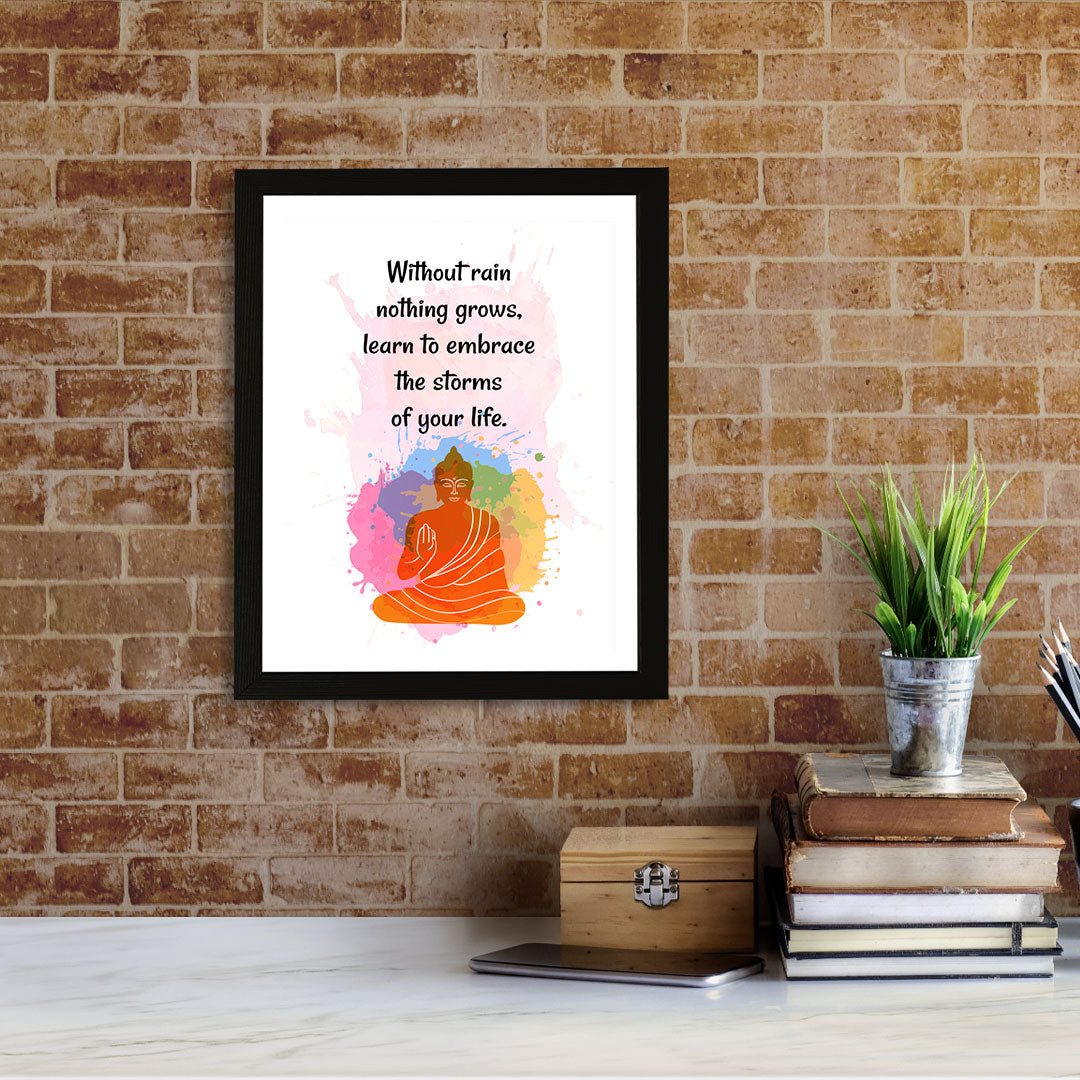 Designs ByLITA Without Rain Nothing Grows, Learn To Embrace The Storms Of Your Life. Framed Wall Art Print | Buddhist Quotes Motivational Decor
