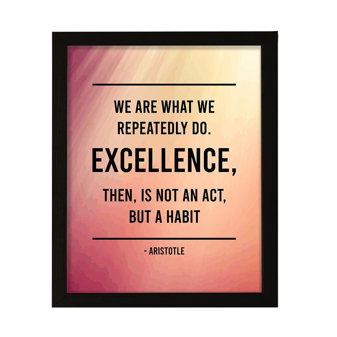 Designs ByLITA We are what we repeatedly do. Excellence, then, is not an act, but a habit - Aristotle, Inspirational Wall Art