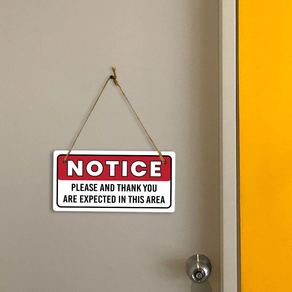 Notice Please And Thank You Are Expected In This Area 5x10 Hanging Plus Wall or Door Sign | Funny Home Décor