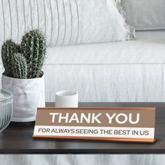 Signs ByLITA Thank You For Always Seeing The Best in Us Gold Frame Desk Sign (2x8?)