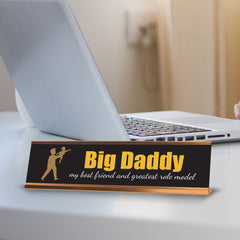 Signs ByLITA Big Daddy my best friend and my greatest role model Gold Frame, Desk Sign (2x8")