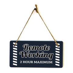 Remote Working 2 Hour Maximum 5x10 Hanging Plus Wall or Door Sign | Cafe Etiquette Signage