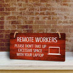 Remote Workers - Please Don't Take Up Excessive Space With Your Laptop 5x10 Hanging Plus Wall or Door Sign | Cafe Etiquette Signage