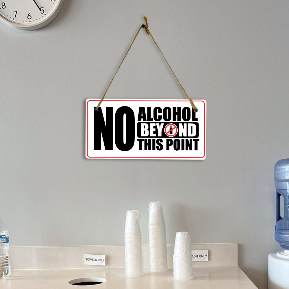 No Alcohol Beyond This Point 5x10 Hanging Plus Wall or Door Sign | Rustic Twine | Business and Shared Living Signage