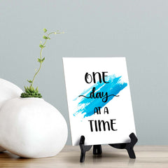 One Day At A Time Table Sign with Acrylic Stand (6x8“) | Positive Affirmation Inspiration Décor