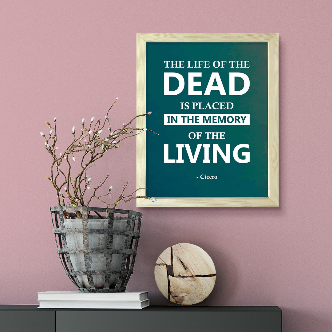 Designs ByLITA The life of the dead is placed in the memory of the living - Cicero, FRAMED Print Hospitality Wall Art