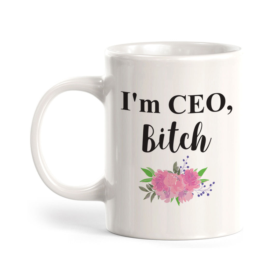 I'm CEO Bitch Coffee Mug