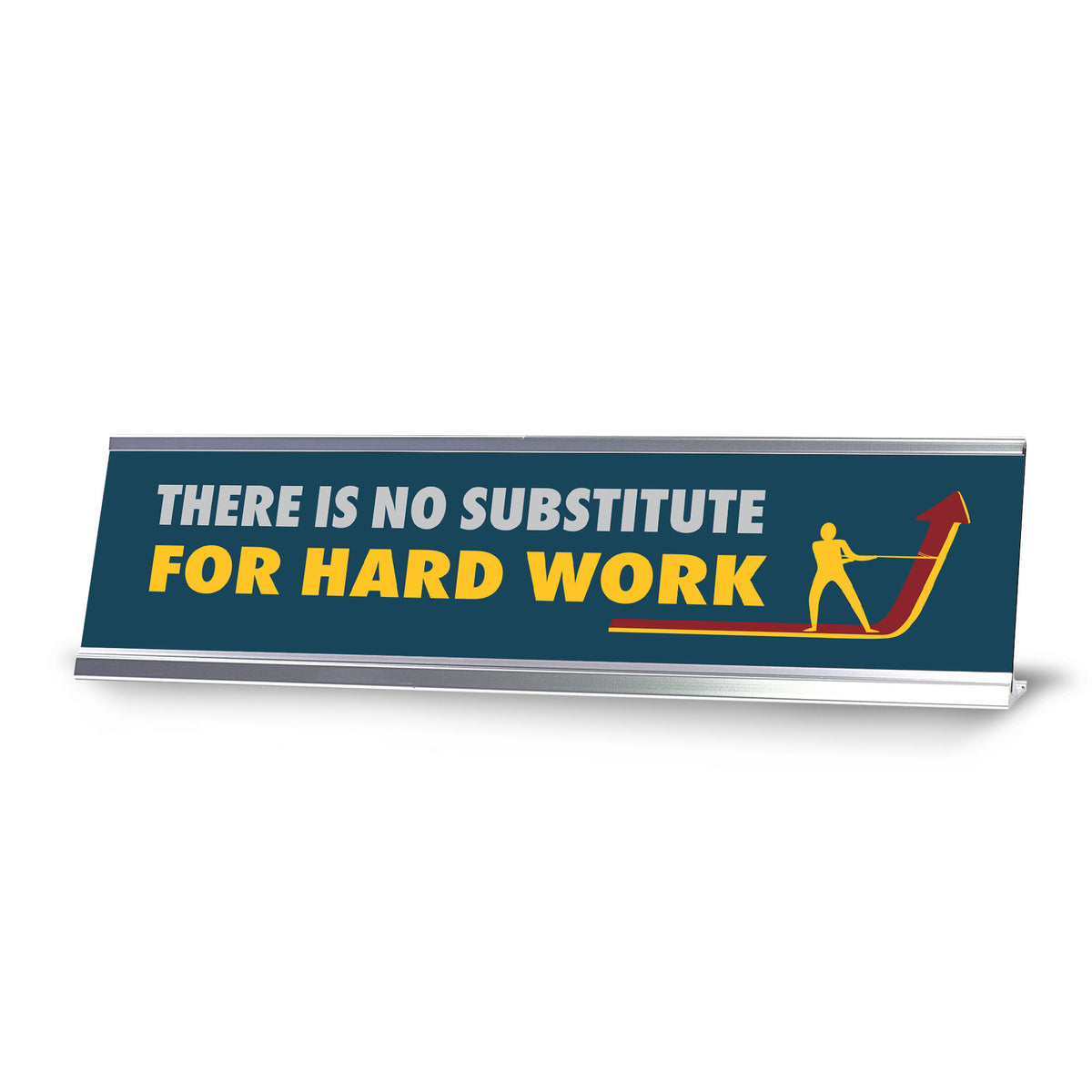 There Is No Substitute For Hard Work, Silver Frame, Desk Sign (2x8")