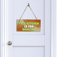 This Kitchen Is For Dancing 5" x 10" Hanging Wall or Door Sign | Funny & Positive Home Decor