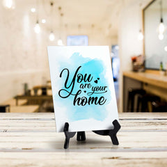 You Are Your Home Table Sign with Acrylic Stand (6x8“) | Positive Affirmation Inspiration Décor