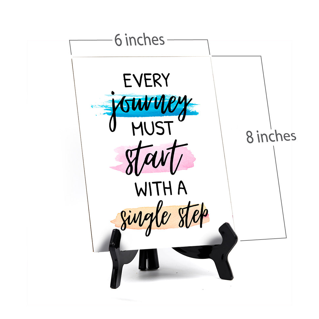 Every Journey Must Start With a Single Step Table Sign with Acrylic Stand (6x8“) | Positive Affirmation Inspiration Décor
