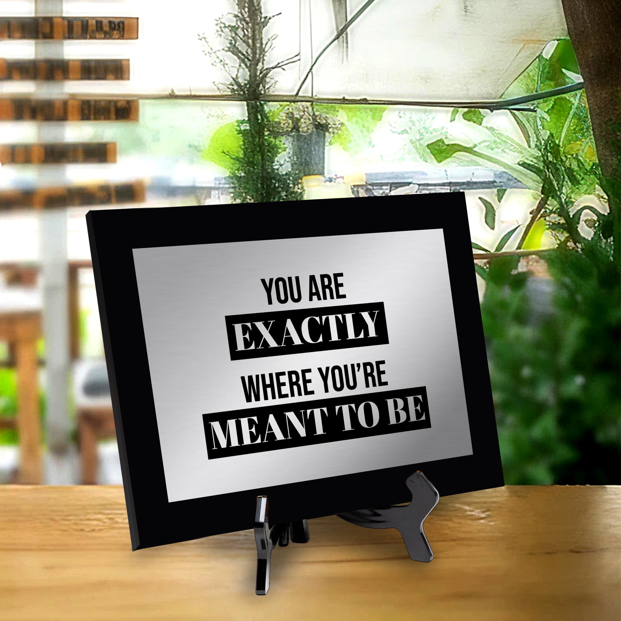 You Are Exactly Where You're Meant To Be Customizable Award Plaque | Easel Mount Option | Inspirational Affirmation Wall Art