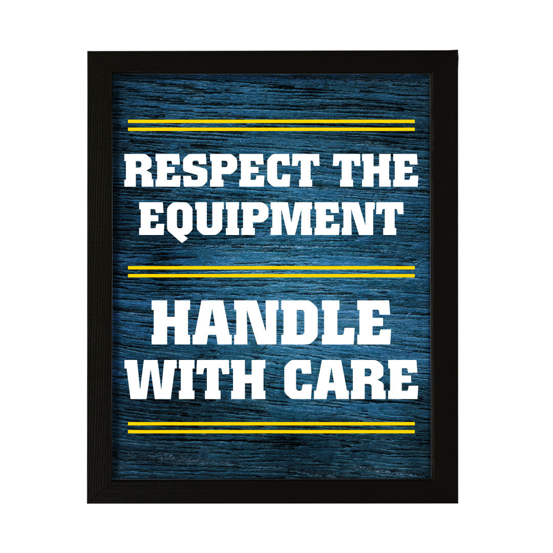 Signs ByLITA Respect the Equipment: Handle with Care, Framed Print Inspirational - Wall Art Collection - Elevate Your Space with Timeless Beauty and Inspiring Designs Wall Art