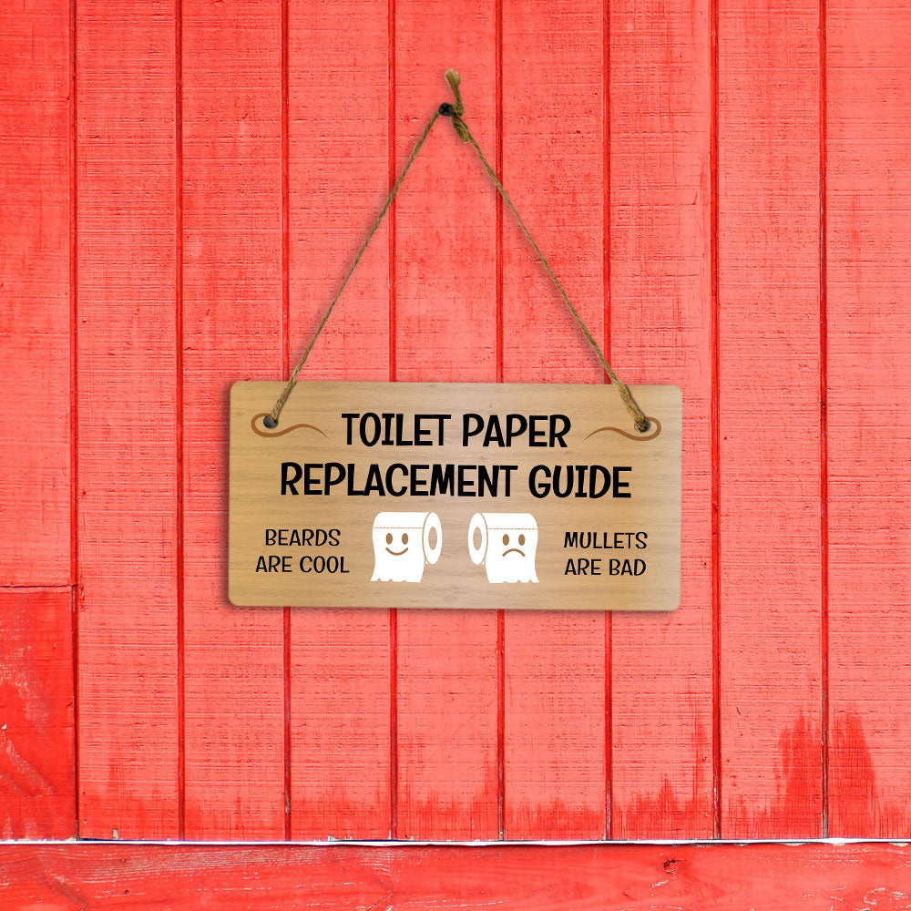Toilet Paper Replacement Guide Beards Are Cool Mullets Are Bad 5x10 Hanging Plus Wall or Door Sign | Funny Restroom Home Décor