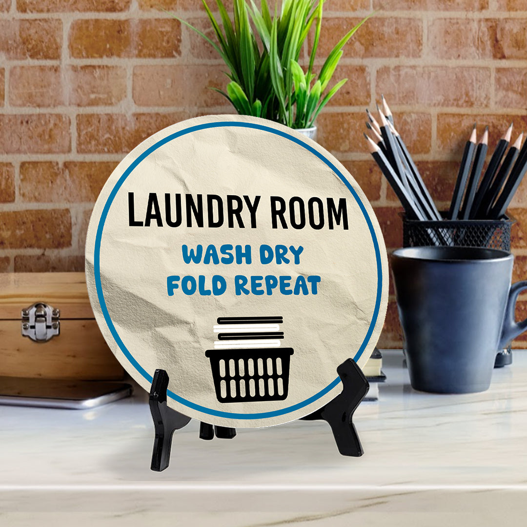 Laundry Room Wash Dry Fold Repeat (5 x 5“) Circle Table Sign with Acrylic Stand | Funny Home Decor