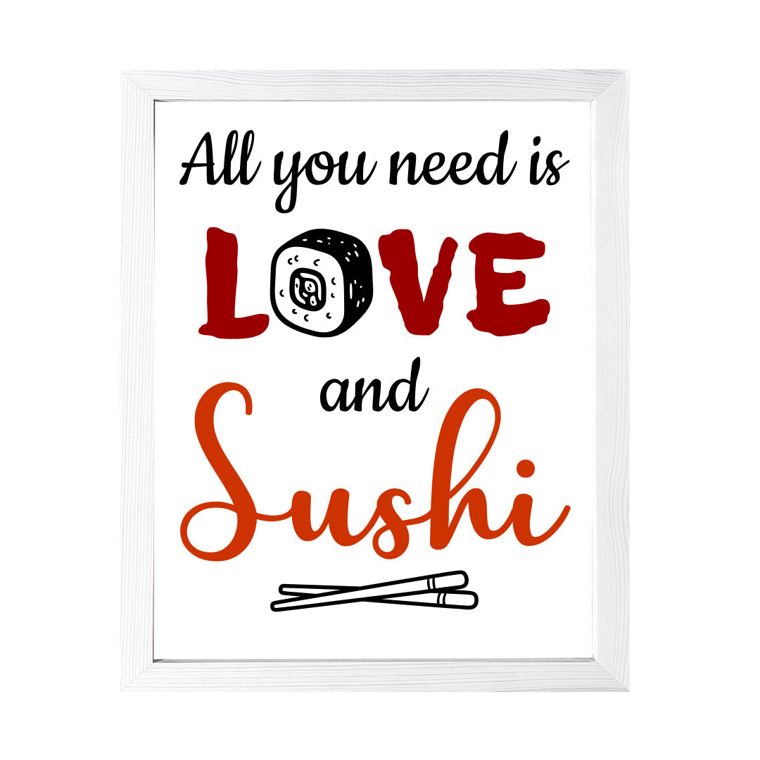 Designs ByLITA All You Need Is Love And Sushi, Framed Print Inspirational Wall Art | Decoration For Sushi Lovers