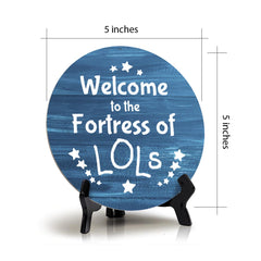 Signs ByLITA Circle Welcome to the Fortress of LOLs Wood Color, Entrance Decor Table Sign (5x5")