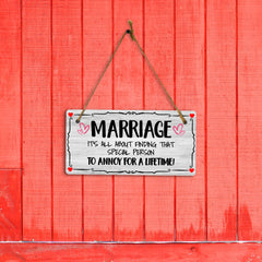 Marriage It's All About Finding That Special Person To Annoy For A Lifetime! 5x10 Hanging Plus Wall or Door Sign | Funny Home Decor