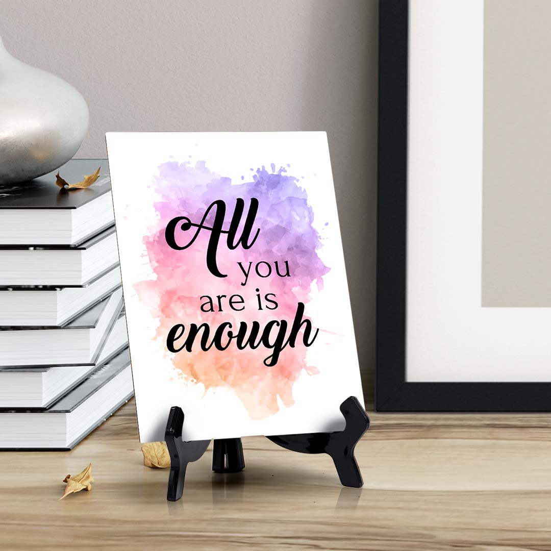 All You Are is Enough Table Sign with Acrylic Stand (6x8“) | Positive Affirmation Inspiration Décor