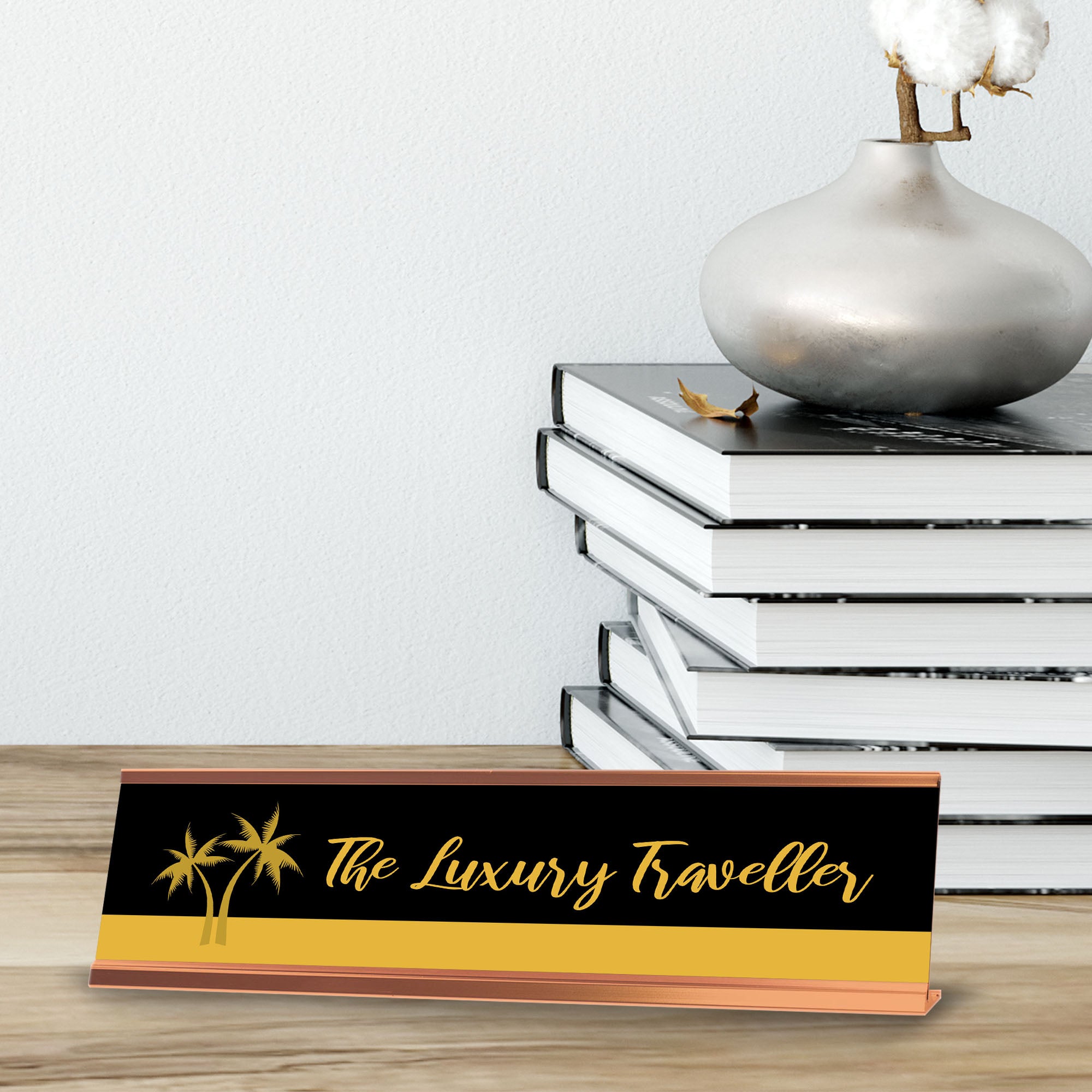 The Luxury Traveller, Rose Gold Frame, Desk Sign (2x8)