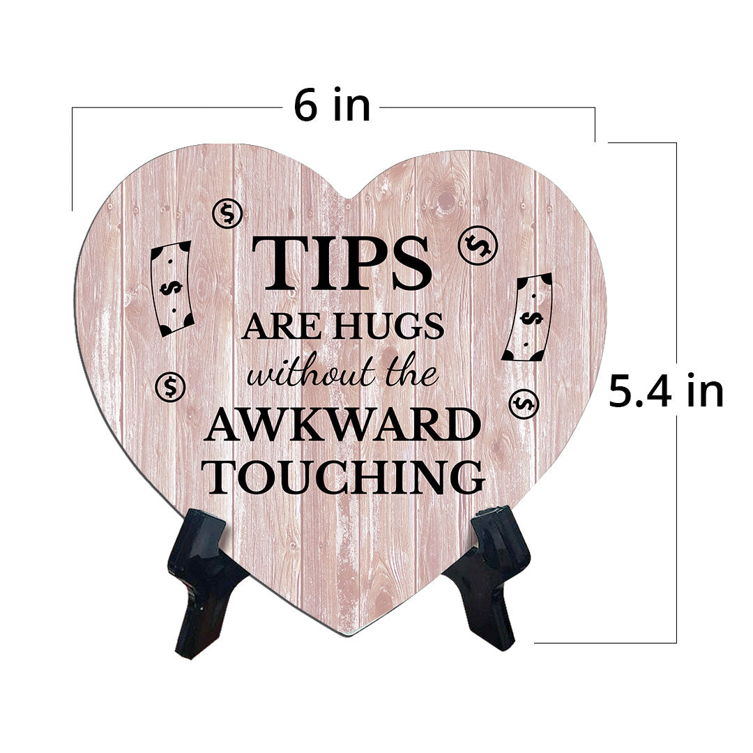 Sign ByLITA Heart Tips Are Hugs Without the Awkward Touching, Wood Color, Table Sign (6"x5")
