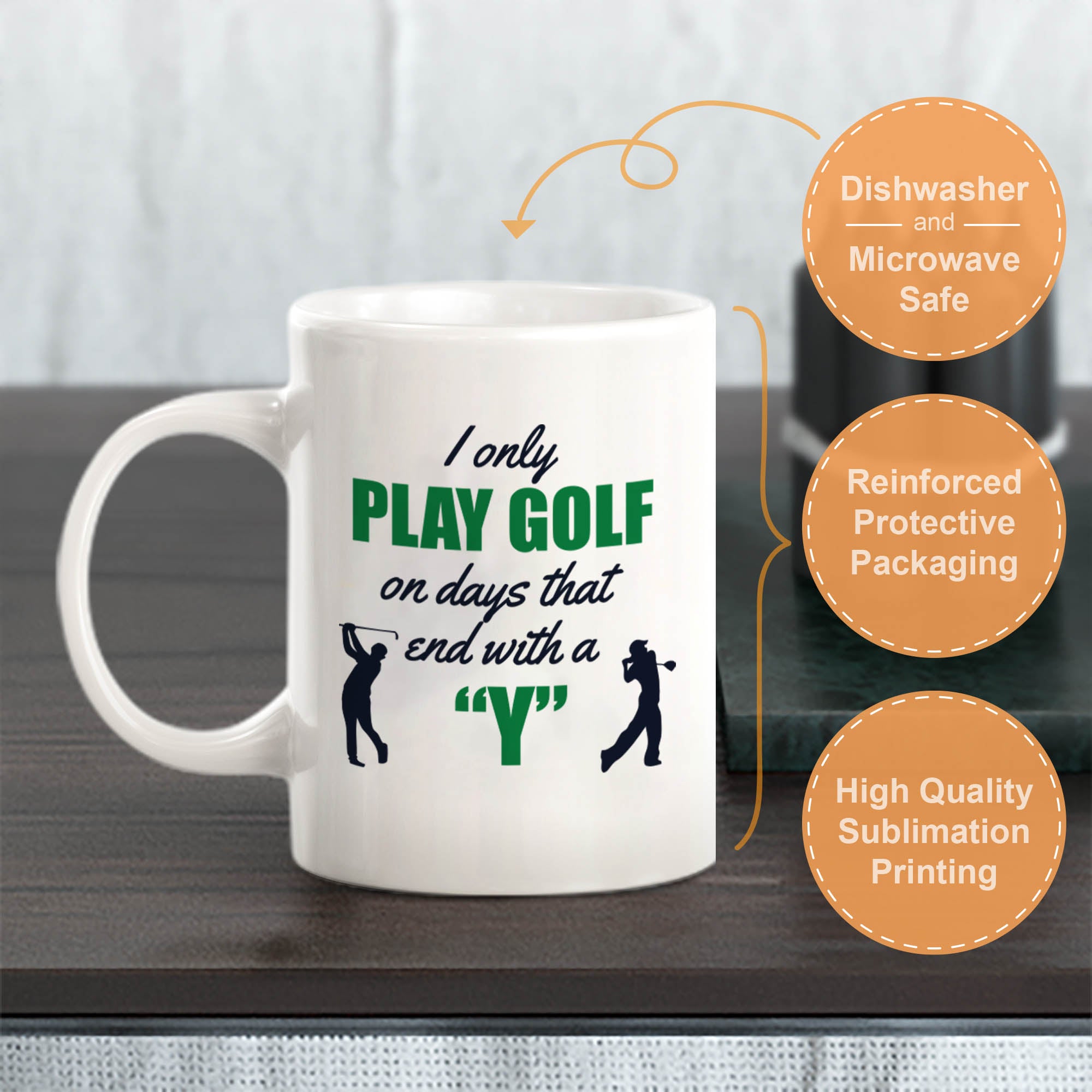 Signs ByLITA I Only Play Golf On Days That End With A 'Y' 11oz Plastic/Ceramic Coffee Mug