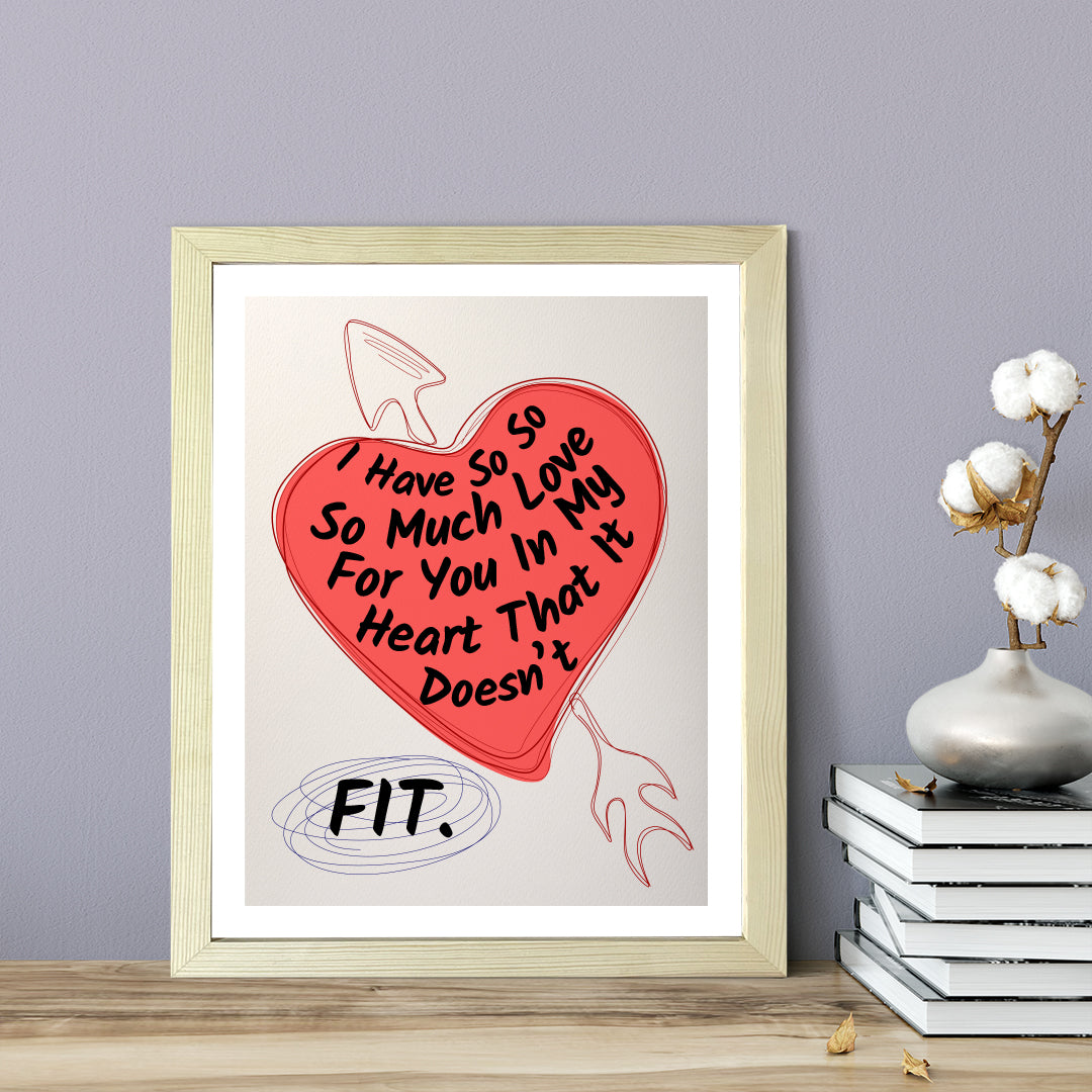 Designs ByLITA I Have So So So Much Love For You In My Heart That It Doesn't Fit, Wall Print Art | Love Retro Decoration