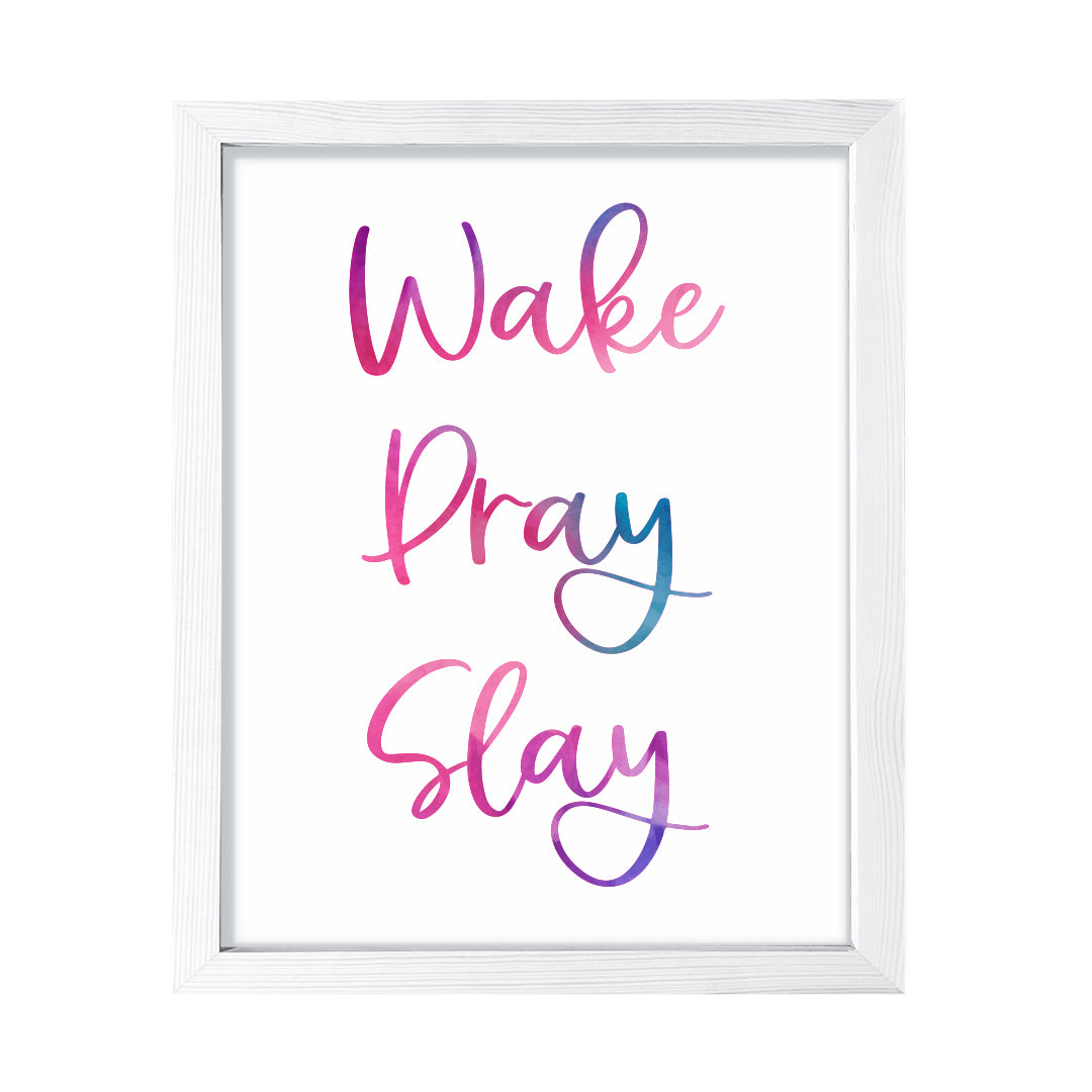 Wake Pray Slay, Framed Wall Art, Home Décor Prints