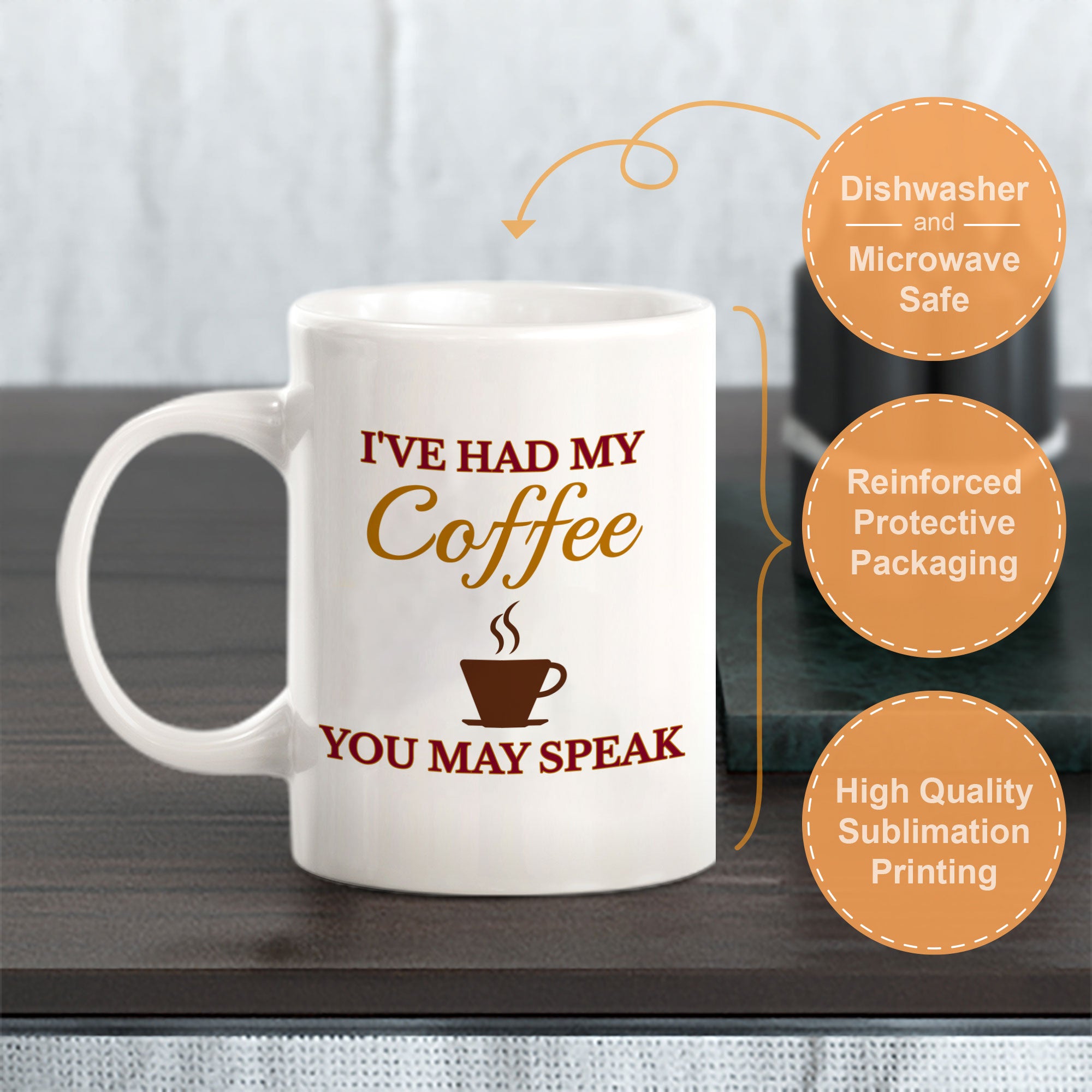 I've Had My Coffee You May Speak 11oz Plastic or Ceramic Coffee Mug | Funny Novelty Cup
