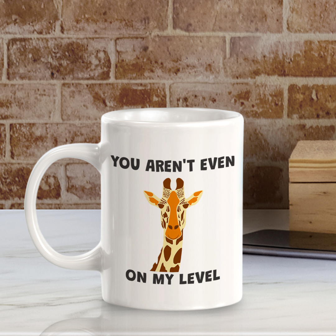 You aren't event on my level Giraffe Vector 11oz Plastic/Ceramic Coffee Mug | Funny Animal Mugs