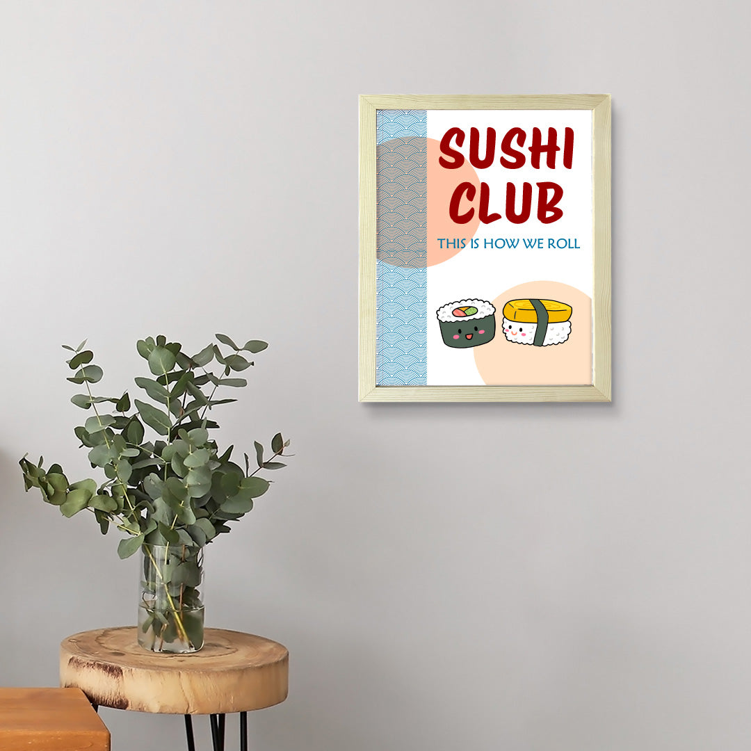 Designs ByLITA Sushi Club This Is How We Roll, Framed Print Inspirational Wall Art | Decoration For Sushi Lovers