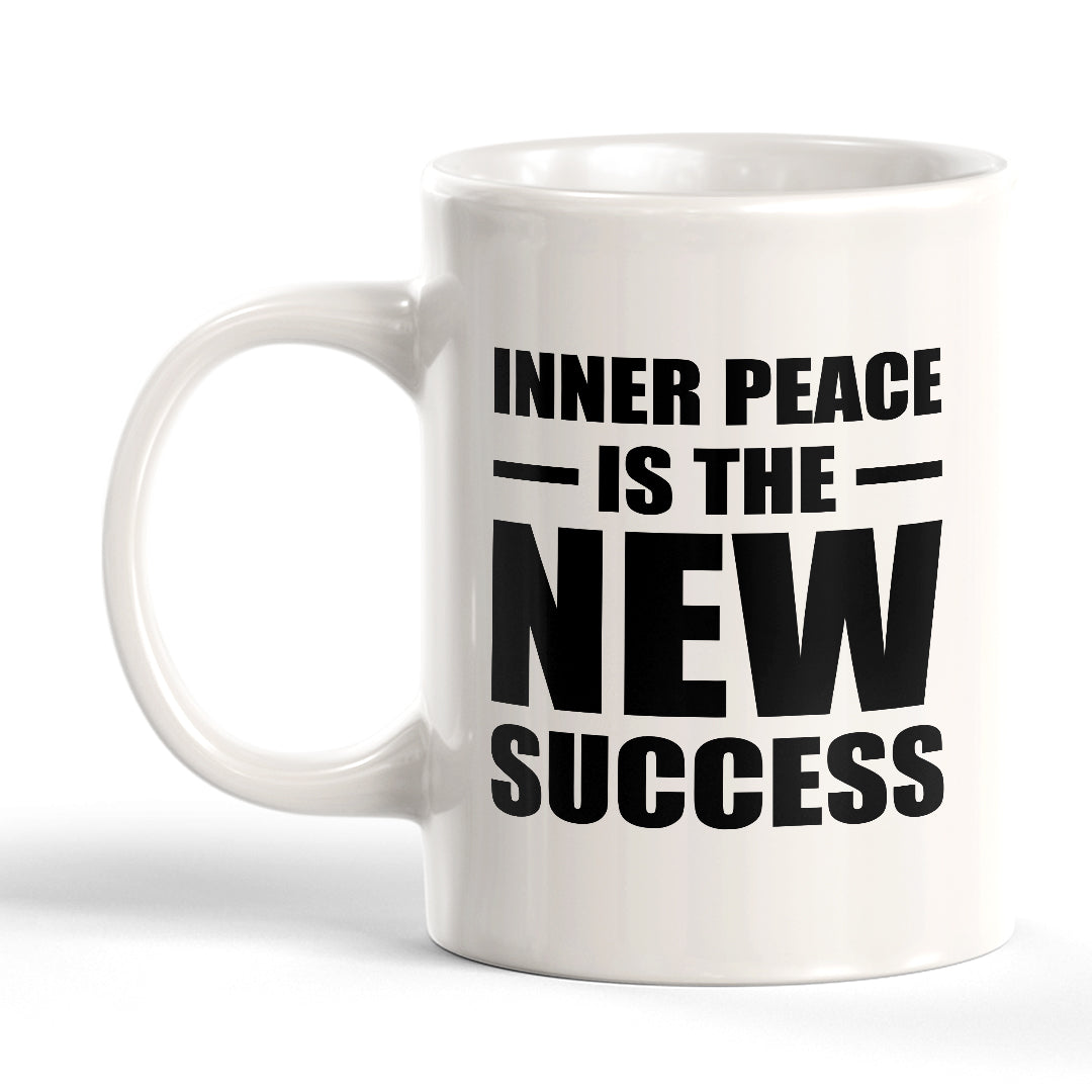 Inner Peace Is The New Success 11oz Plastic or Ceramic Coffee Mug | Motivational Phrases