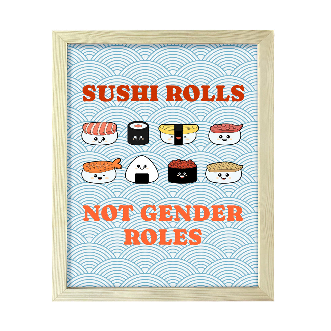 Designs ByLITA Sushi Rolls Not Gender Roles, Framed Print Inspirational Wall Art | Decoration For Sushi Lovers