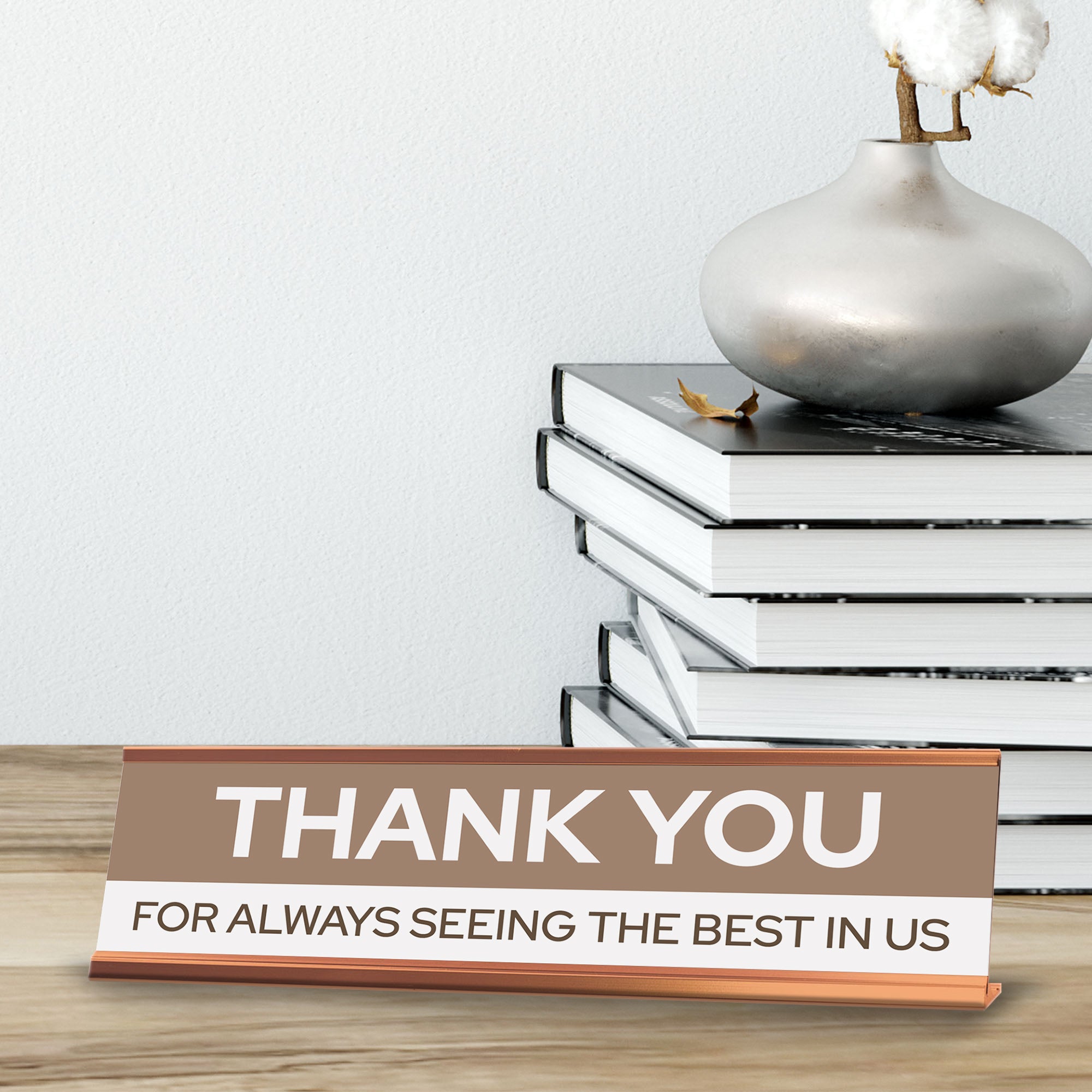 Signs ByLITA Thank You For Always Seeing The Best in Us Gold Frame Desk Sign (2x8?)