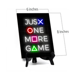 Just One More Game Neon Style (6x8") Table Sign With Acrylic Easel | Live Streaming Recording Neon Decoration | For Gamers