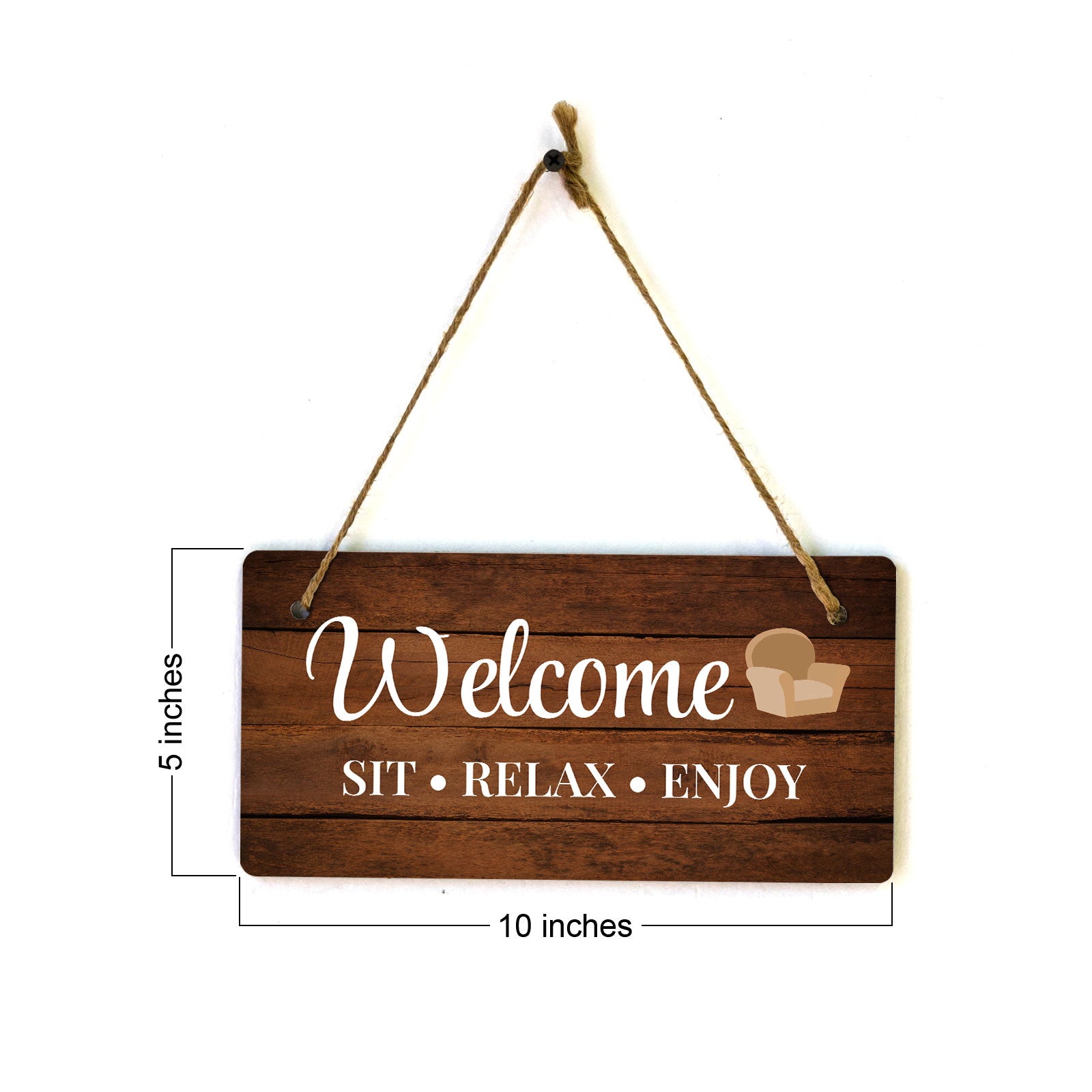 Welcome Sit Relax Enjoy 5x10 Hanging Wall or Door Sign | Home Decor | Family Home Decor
