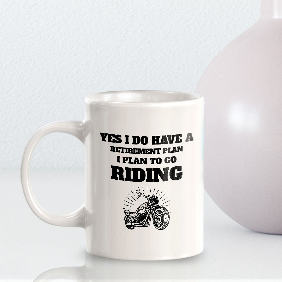 Yes I Do Have A Retirement Plan I Plan To Go Riding 11oz Plastic or Ceramic Mug | Funny Sporty Cup