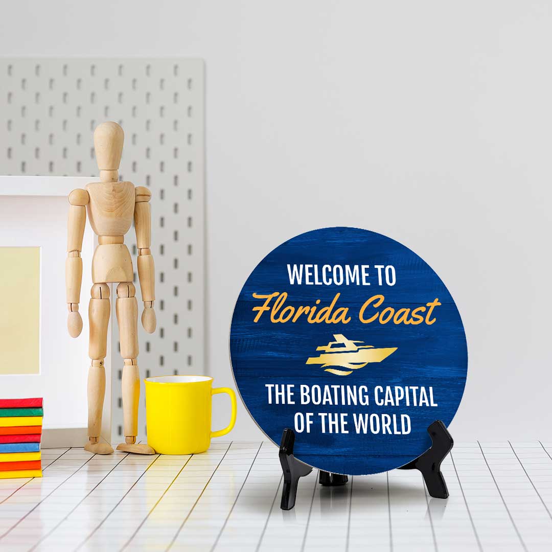 Welcome To Florida Coast The Boating Capital Of The World (5 x 5“) Circle Table Sign with Acrylic Stand | Boats & Home Decor