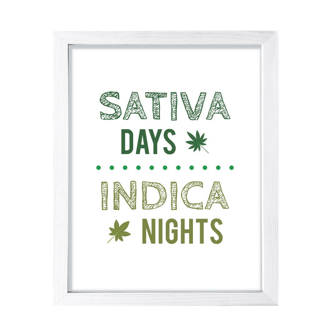 Sativa Days Indica Nights, Framed Wall Art, Home Décor Prints
