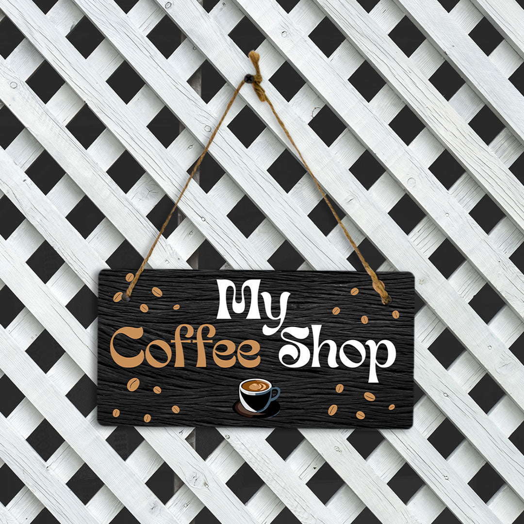 My Coffee Shop 5" x 10" Hanging Wall or Door Sign | Funny Home Decor