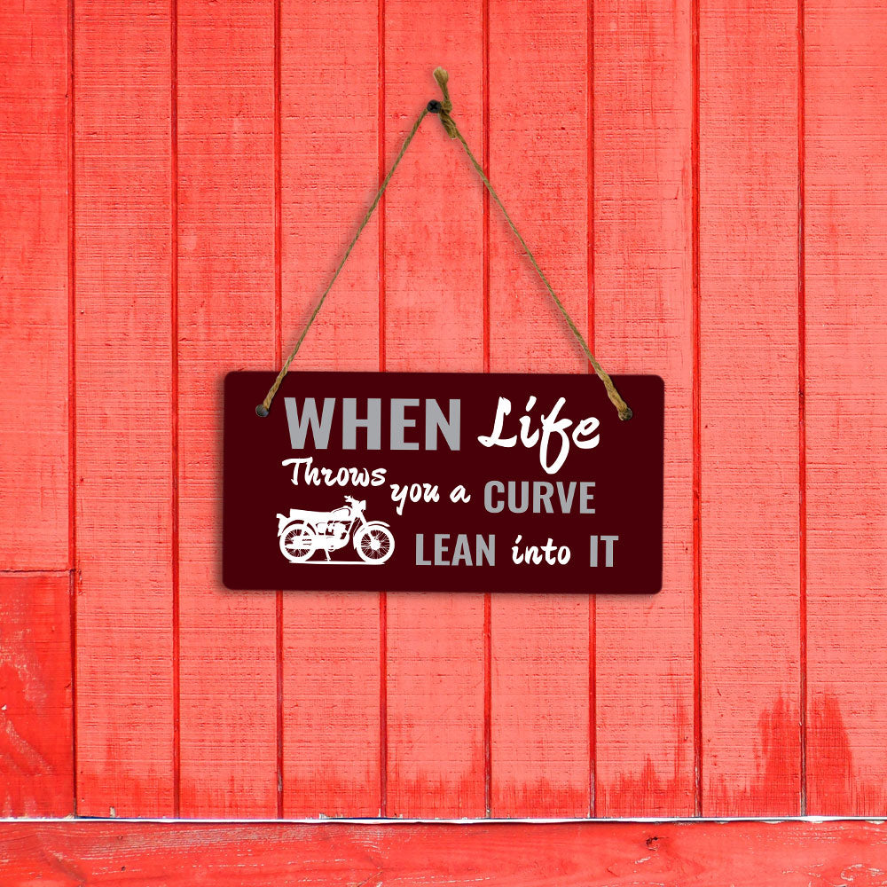 When Life Throws You A Curve Lean Into It 5" x 10" Hanging Wall or Door Sign | Home Decor